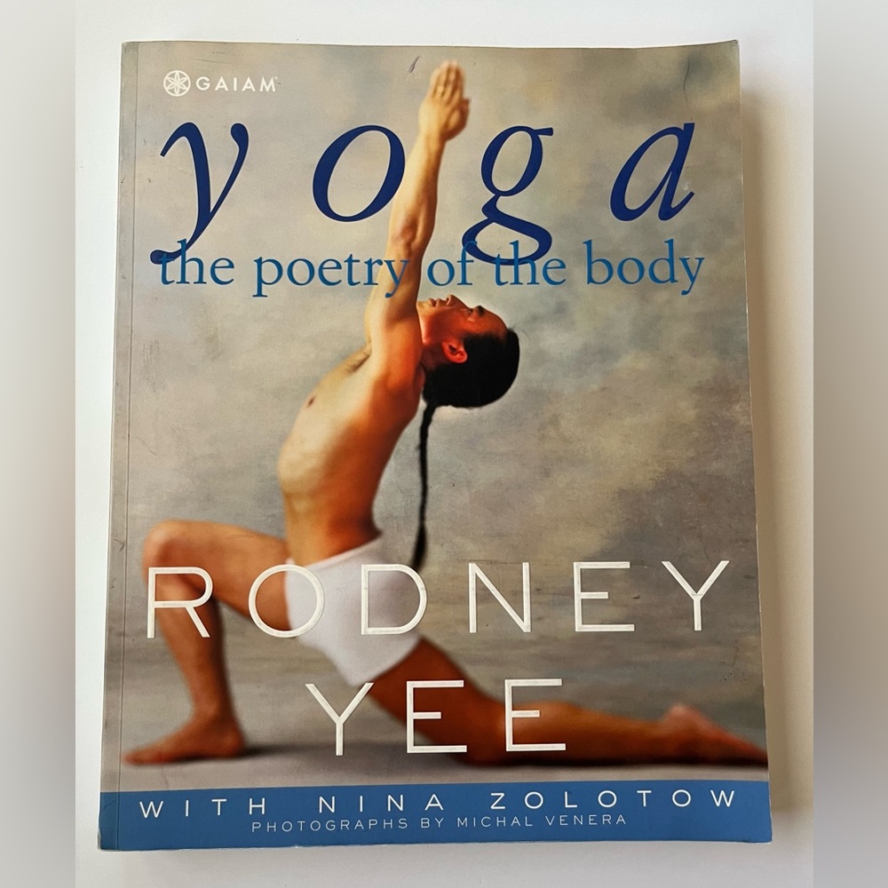 Yoga The Poetry Of The Body By Rodney Yee